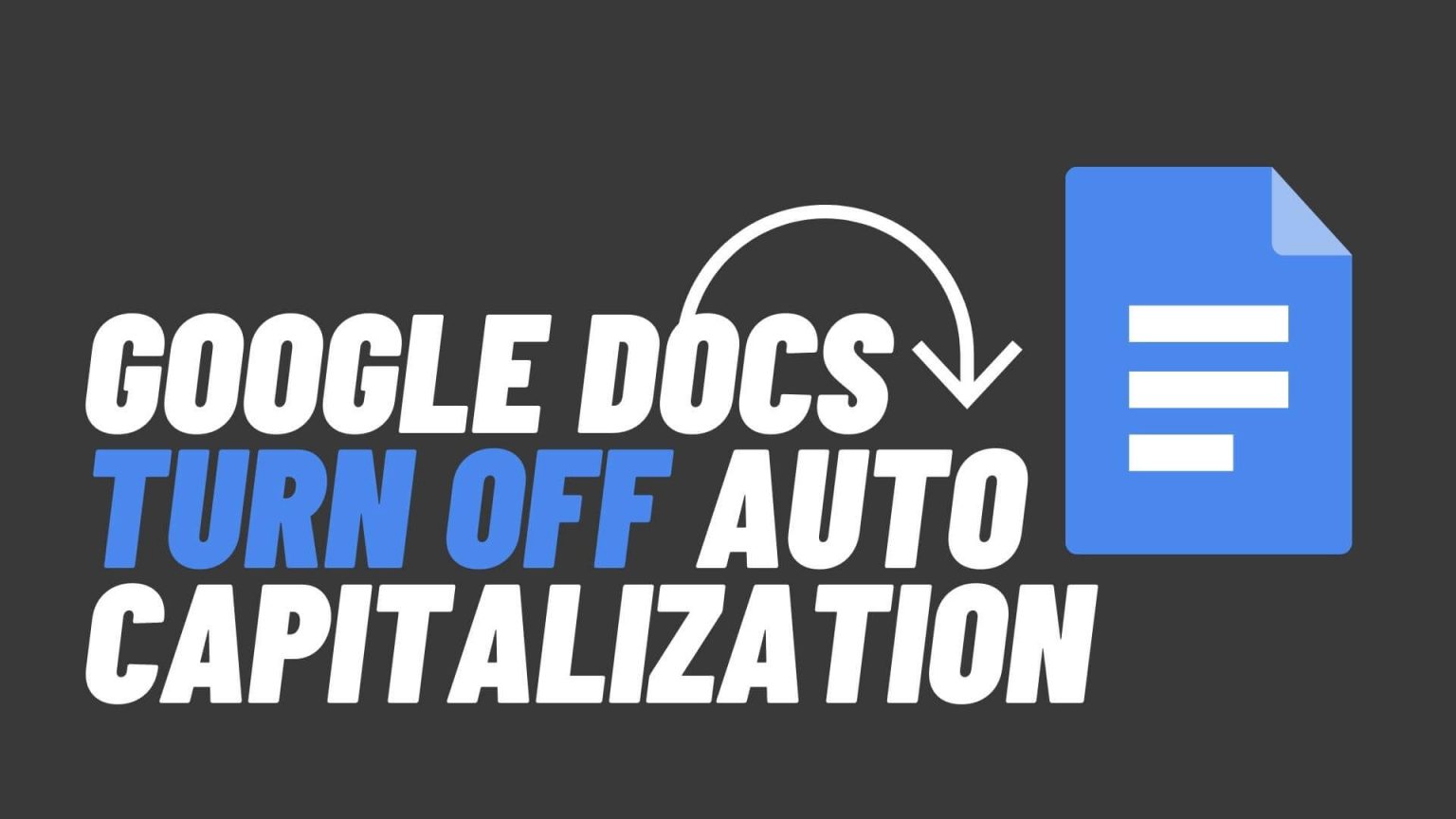 Google Docs Turn Off Auto Capitalization | Easy Way