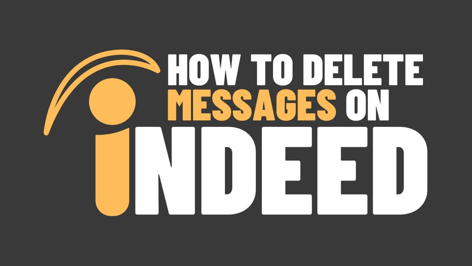 How To Delete Messages on Indeed?