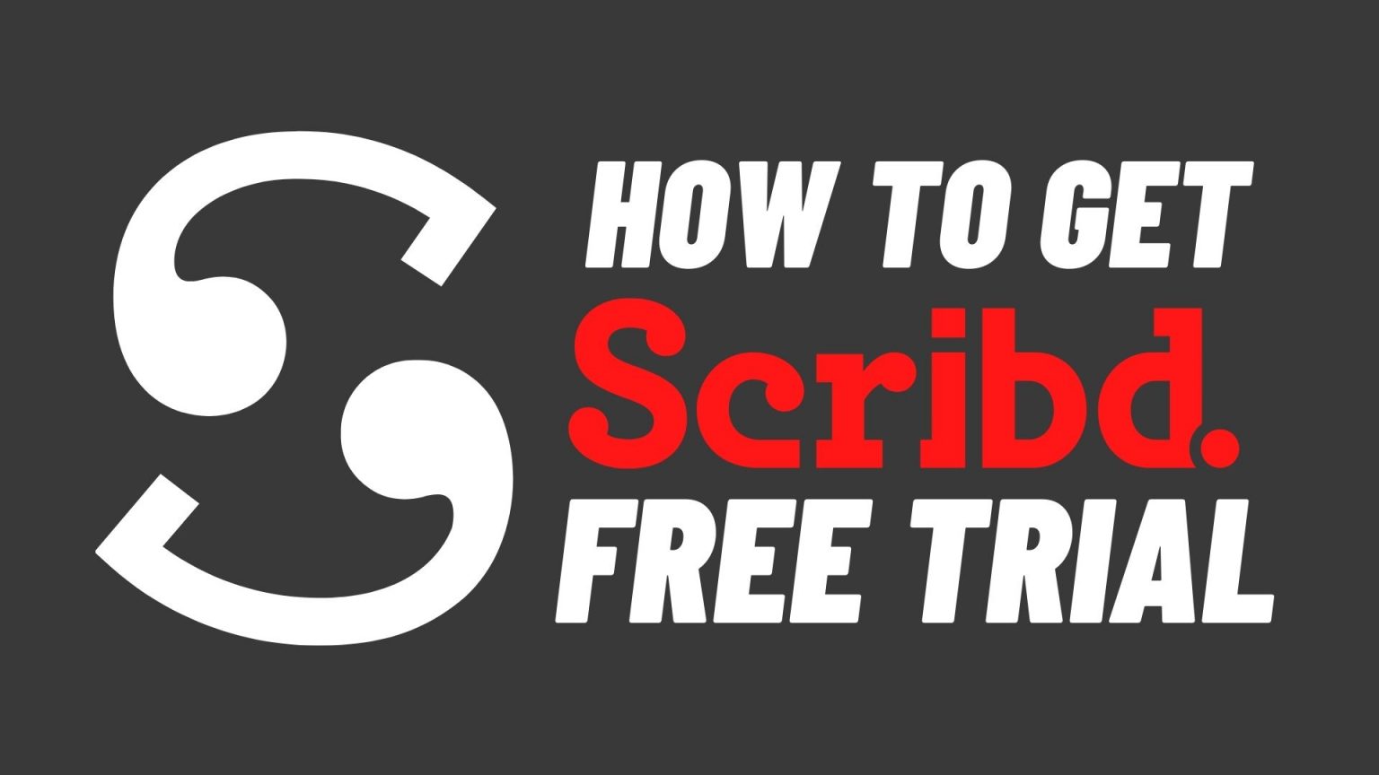 How To Get Scribd Free Trial