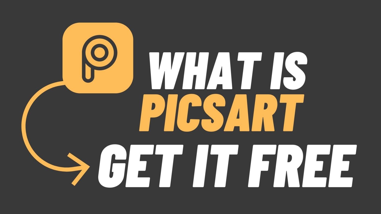 What is Picsart and How To Get it Free?
